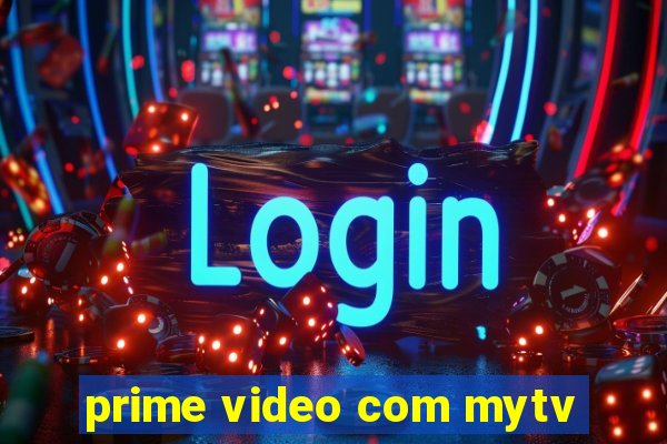 prime video com mytv